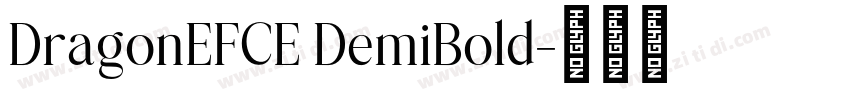 DragonEFCE DemiBold字体转换 DragonEFCE DemiBold字体转换
